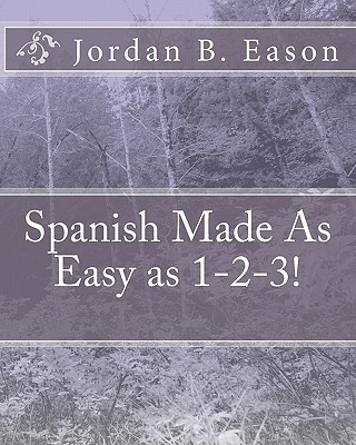 Buch Spanish Made as Easy as 1-2-3! Jordan B Eason