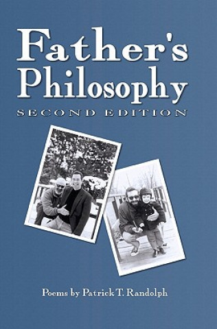 Kniha Father's Philosophy, 2nd Ed. Patrick T Randolph