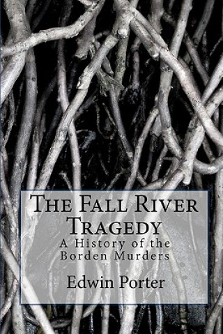 Könyv Fall River Tragedy MR Edwin H Porter