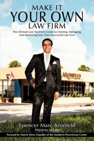 Kniha Make It Your Own Law Firm Spencer Marc Aronfeld