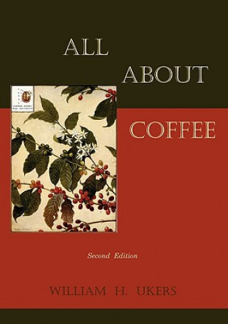 Kniha All About Coffee (Second Edition) William H. Ukers