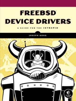 Könyv Freebsd Device Drivers Joseph Kong