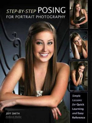 Książka Step-by-step Posing For Portrait Photography Jeff Smith