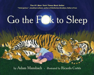 Könyv Go the Fuck to Sleep Adam Mansbach