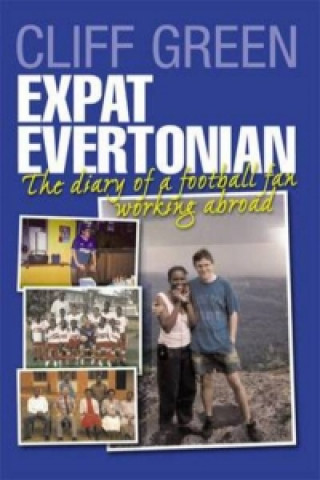 Knjiga Expat Evertonian Cliff Green