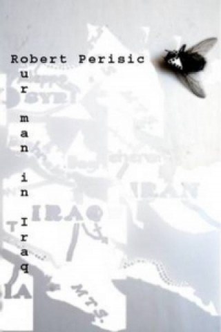 Kniha Our Man in Iraq Robert Perišić