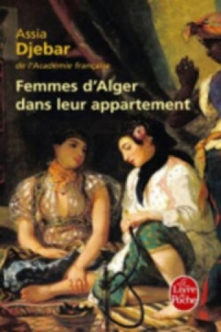Könyv Femmes d'Alger dans leur appartement Assia Djebar