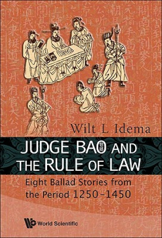 Book Judge Bao And The Rule Of Law: Eight Ballad-stories From The Period 1250-1450 Wilt L Idema
