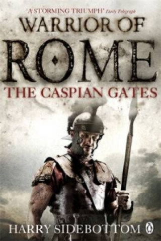 Книга Warrior of Rome IV: The Caspian Gates Harry Sidebottom