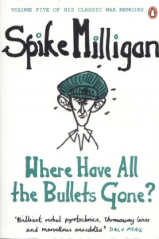 Carte Where Have All the Bullets Gone? Spike Milligan