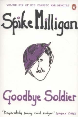 Knjiga Goodbye Soldier Spike Milligan