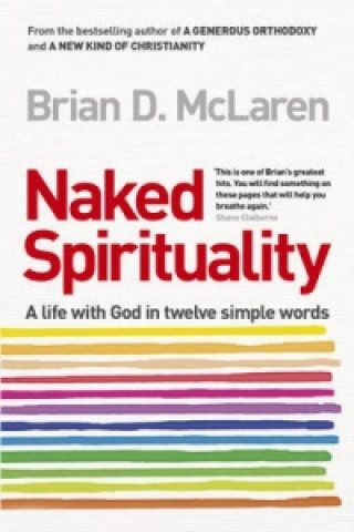 Kniha Naked Spirituality Brian McLaren