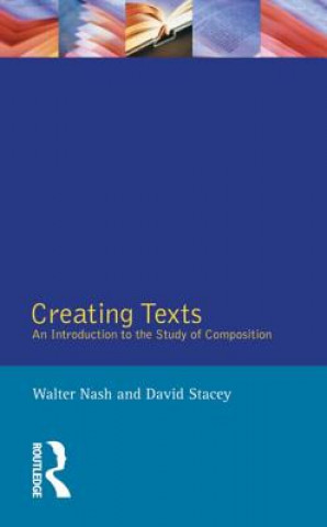 Kniha Creating Texts Walter Nash