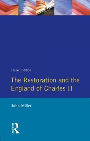 Könyv Restoration and the England of Charles II J Miller