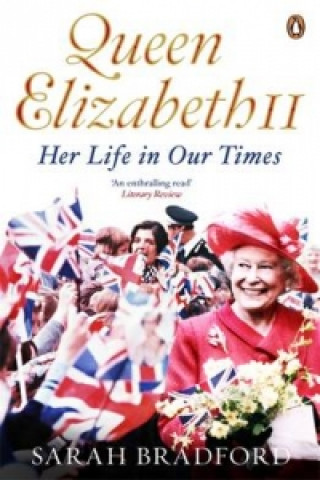 Kniha Queen Elizabeth II Sarah Bradford