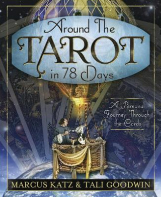 Kniha Around the Tarot in 78 Days Marcus Katz