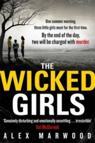 Kniha Wicked Girls Alex Marwood
