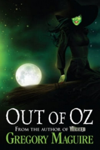 Книга Out of Oz Gregory Maguire