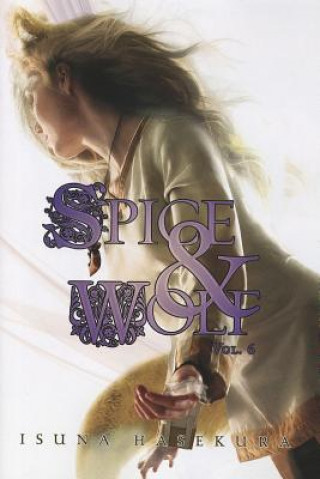 Book Spice and Wolf, Vol. 6 (light novel) Isuna Hasekura