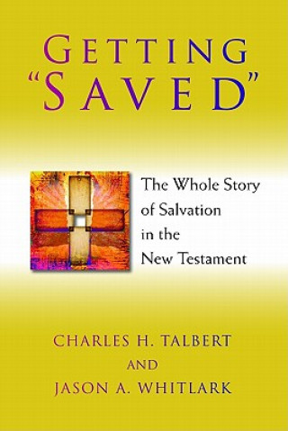 Kniha Getting "Saved" Charles H Talbert