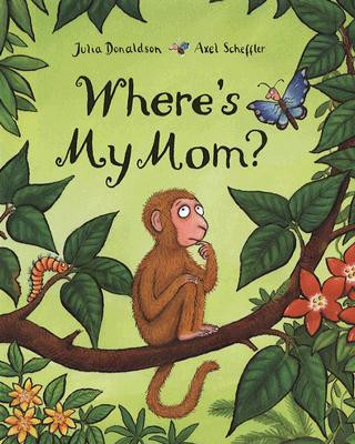 Könyv Where's My Mom? Julia Donaldson