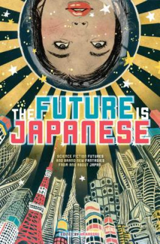 Kniha Future is Japanese Haikasoru