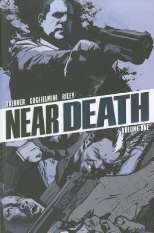 Carte Near Death Volume 1 Jay Faerber