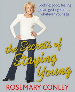 Book Secrets of Staying Young Rosemary Conley