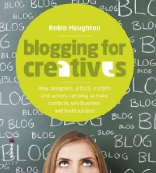 Kniha Blogging for Creatives Robin Houghton