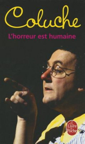 Kniha Horreur Est Humaine Coluche