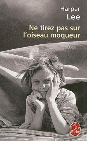 Buch NE Tirez Pas Sur L'Oiseau Moqueur Harper Lee