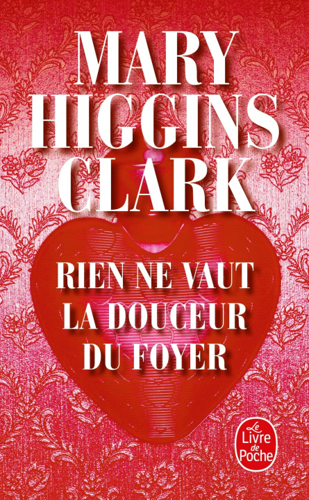 Könyv Rien NE Vaut LA Douceur Du Foyer Mary Higgins Clark