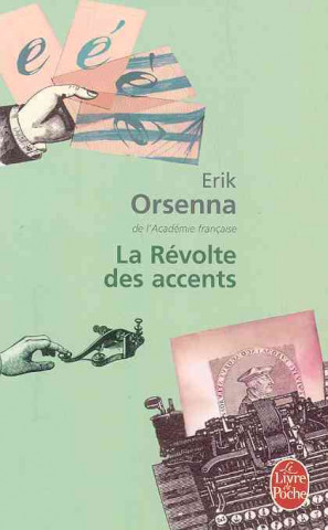 Könyv La revolte des accents Erik Orsenna