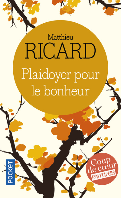Könyv Plaidoyer Pour Le Bonheur Ricard Matthieu