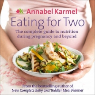 Knjiga Eating for Two Annabel Karmel