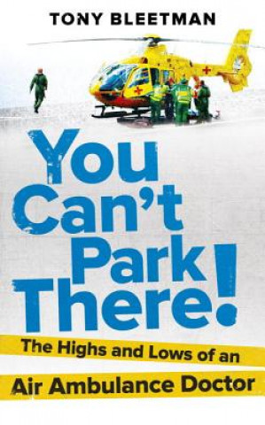 Könyv You Can't Park There! Tony Bleetman