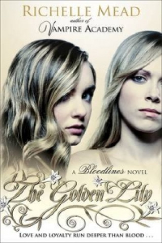 Carte Bloodlines: The Golden Lily (book 2) Richelle Mead