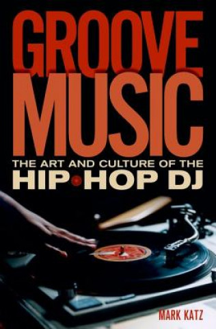 Könyv Groove Music Mark Katz