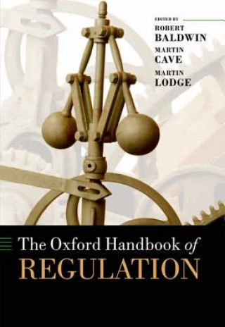 Könyv Oxford Handbook of Regulation Robert Baldwin