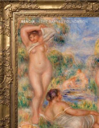 Könyv Renoir in the Barnes Foundation Martha Lucy
