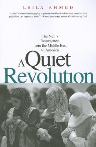 Könyv Quiet Revolution Leila Ahmed