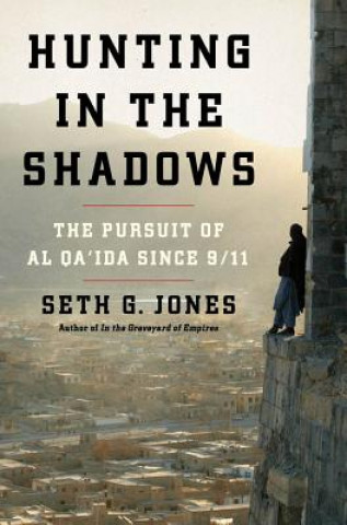 Könyv Hunting in the Shadows Seth G Jones