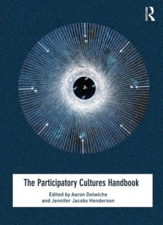 Könyv Participatory Cultures Handbook Aaron Delwiche