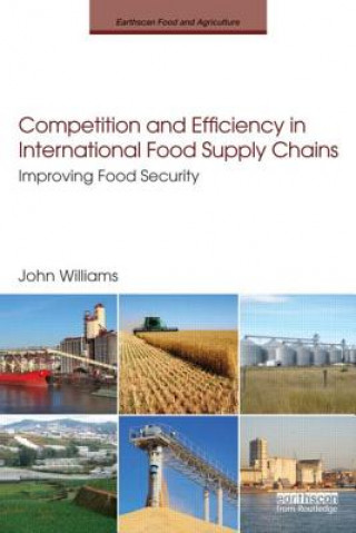 Könyv Competition and Efficiency in International Food Supply Chains John Williams