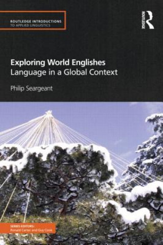 Kniha Exploring World Englishes Philip Seargeant