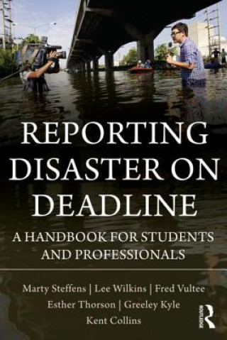 Книга Reporting Disaster on Deadline Lee Wilkins