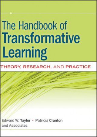 Książka Handbook of Transformative Learning - Theory, Research and Practice Edward W. Taylor