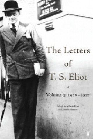 Kniha Letters of T. S. Eliot Volume 3: 1926-1927 T S Eliot