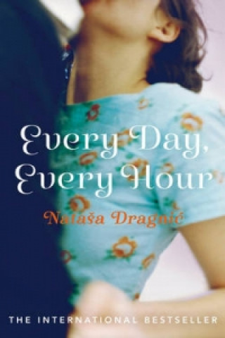 Book Every Day, Every Hour Nataša Dragnić