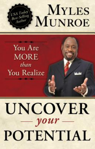 Kniha Uncover Your Potential Myles Munroe